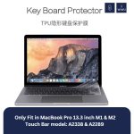 WIWU Keyboard Protector for Pro M1 & M2 with touch Bar 13.3 inch 2020 & 2022 only for Model A2338 & A2289 Transparent